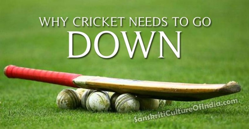 Why Cricket Needs To Go Down 