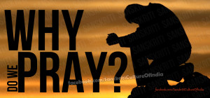 Why do we pray?