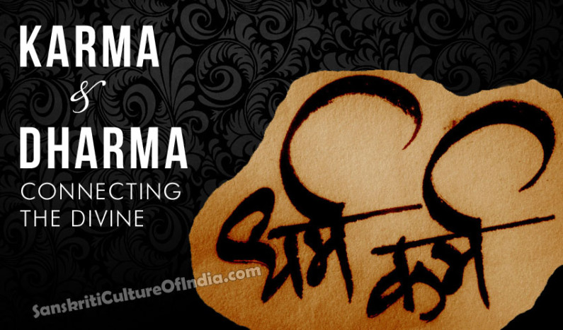 Karma And Dharma Connecting The Divine Sanskriti Hinduism And Indian Culture Website