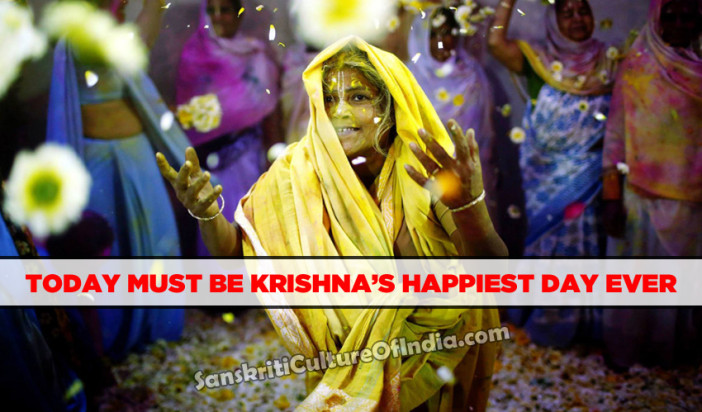 Today MUST Be Krishna’s Happiest Day Ever | Sanskriti - Hinduism And ...