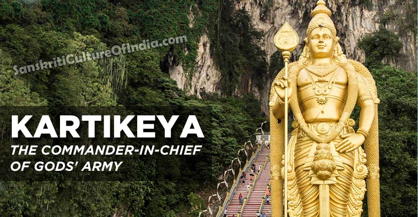 Kartikeya; The Commander-In-Chief of Gods' army