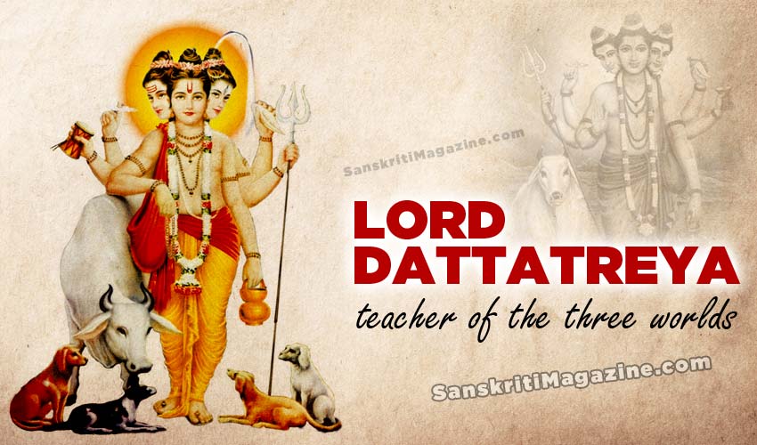 Lord Dattatreya: teacher of the three worlds