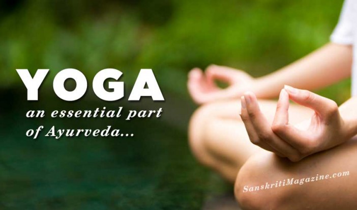 Yoga: an essential part of Ayurveda | Sanskriti - Hinduism and Indian ...