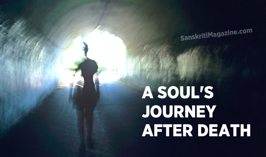 A Soul S Journey After Death Sanskriti Hinduism And Indian