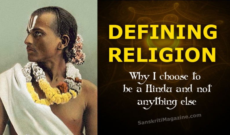 Defining Religion: Why I choose to be a Hindu | Sanskriti - Hinduism ...