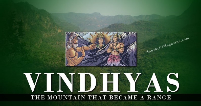 Vindhyas: The Mountain that became a Range  Sanskriti - Hinduism and 