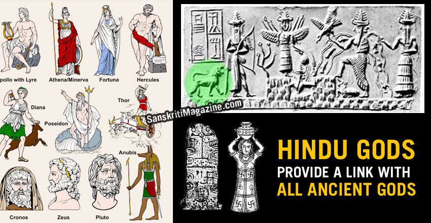 Hindu Gods provide a link with all ancient Gods