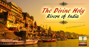 The Divine Holy Rivers of India