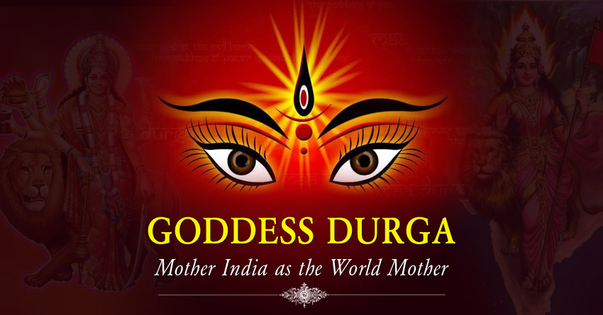 Goddess Durga: Mother India as the World Mother