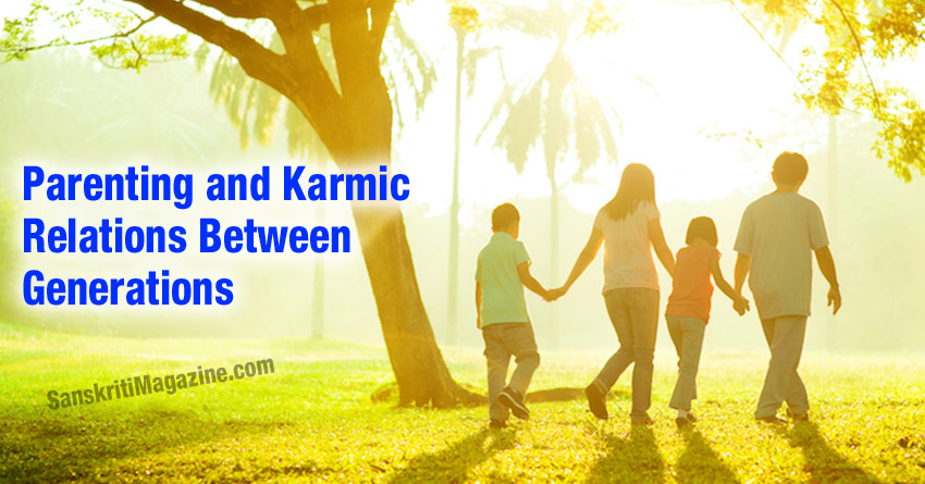 Parenting and Karmic relations between generations