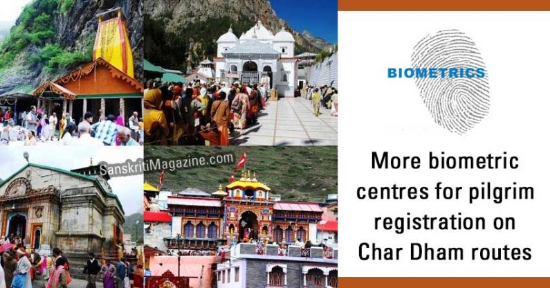 More biometric centres for pilgrim registration on Char Dham routes ...