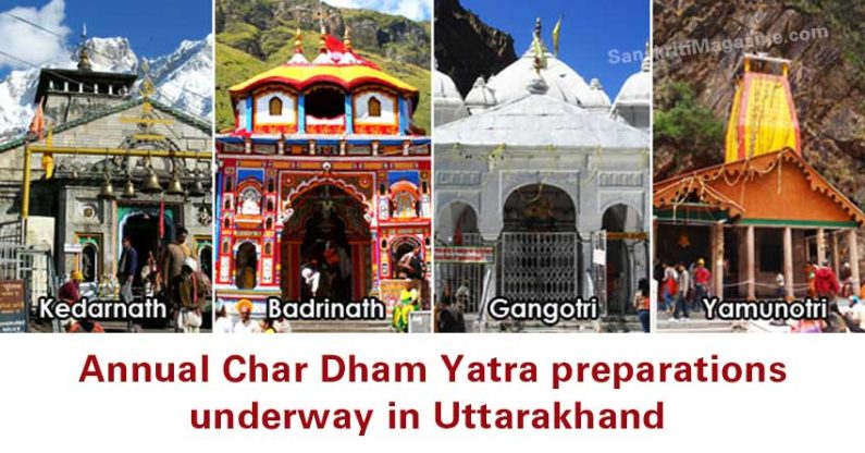 Char Dham Yatra preparations underway in Uttarakhand | Sanskriti ...