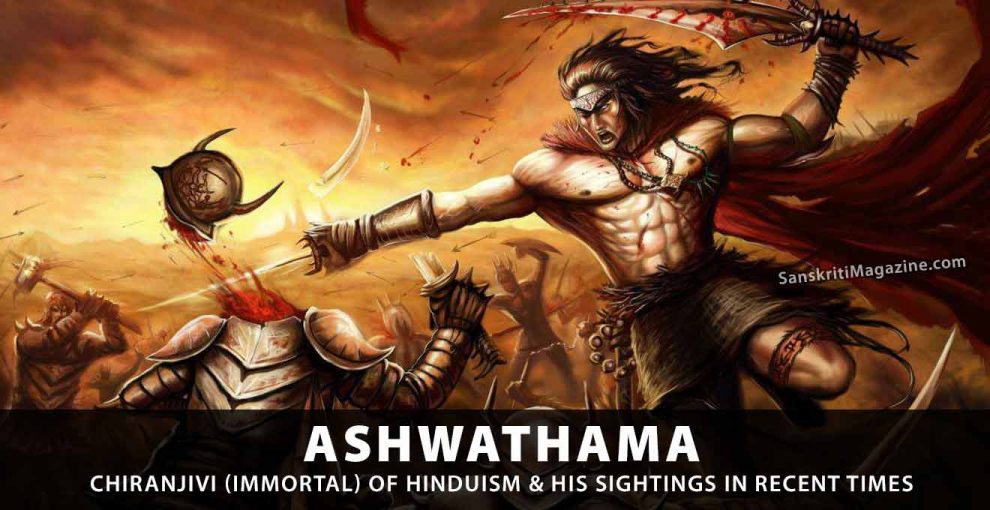 Ashwathama, one of eight Chiranjivis (immortals) of Hinduism ...